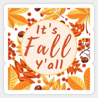 Its Fall Yall Sticker